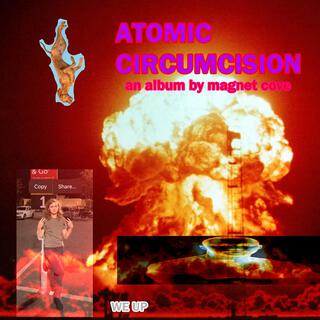 Atomic Circumcision