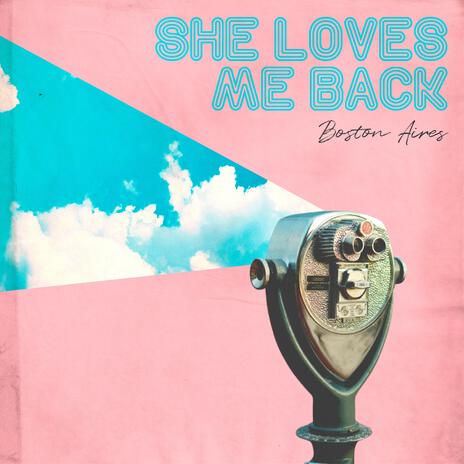 She Loves Me Back | Boomplay Music