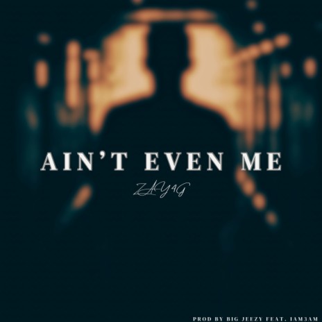 Aint Even Me ft. Big Jeezy & IAM3AM | Boomplay Music