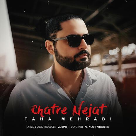 Chatre Nejat | Boomplay Music