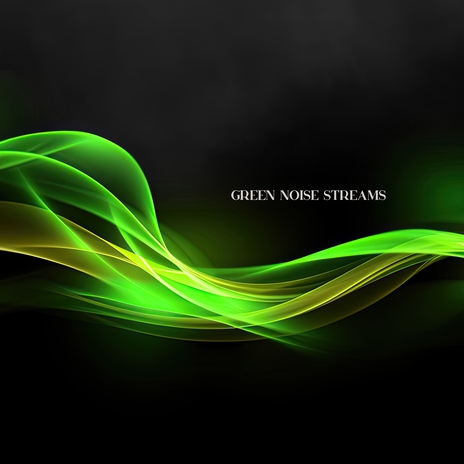 Green Noise Streams () | Boomplay Music