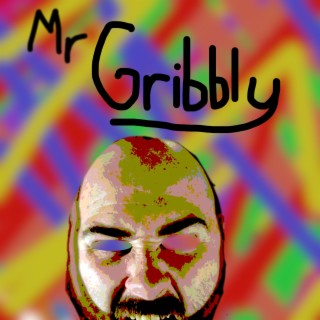 Mister Gribbly