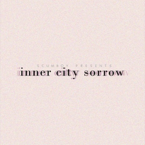 inner city sorrow | Boomplay Music