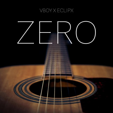 Zero ft. Eclipx | Boomplay Music