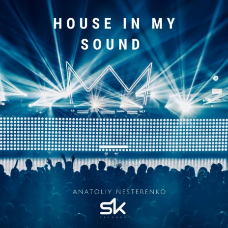 House In My Sound (Original Mix)