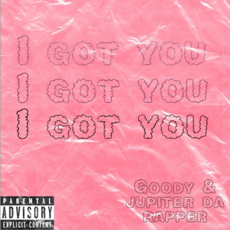 I Got You ft. Goody