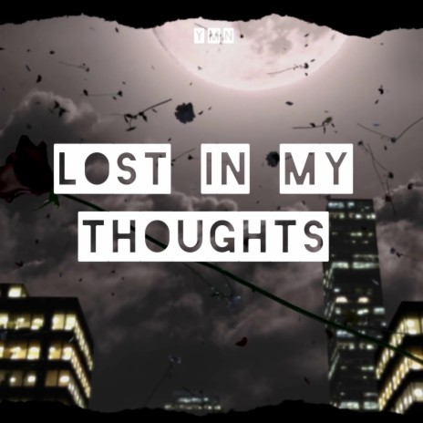 Lost In My Thoughts | Boomplay Music