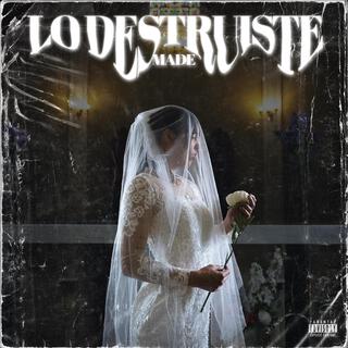 Lo Destruiste ft. ITIA lyrics | Boomplay Music