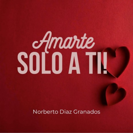 Amarte solo a ti | Boomplay Music