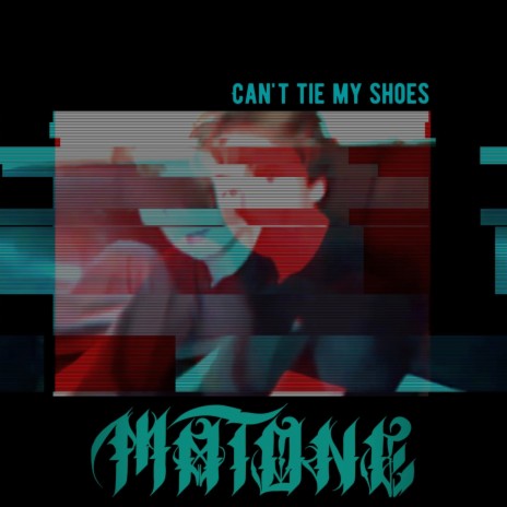 Can't Tie My Shoes | Boomplay Music