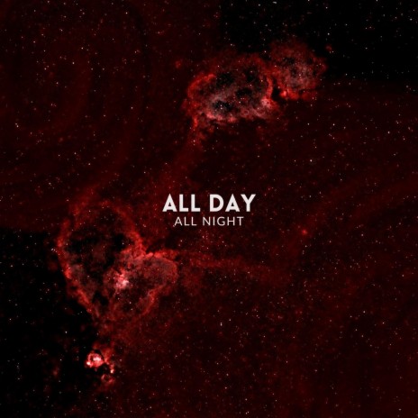 All Day, All Night | Boomplay Music