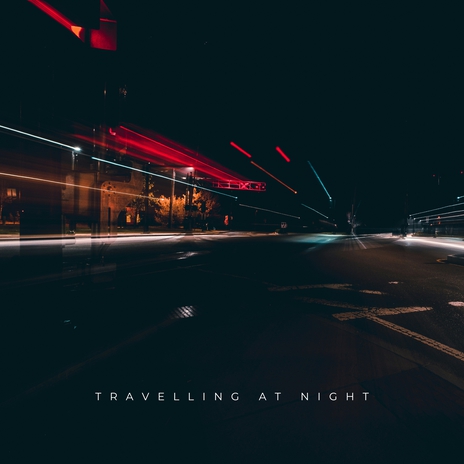 Travelling at Night () | Boomplay Music