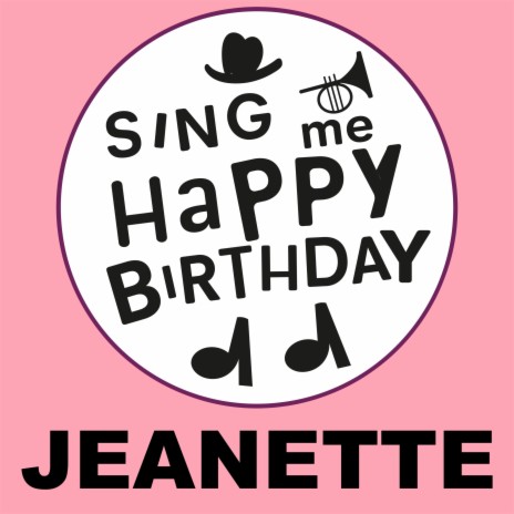 Happy Birthday Jeanette (Classical Version)