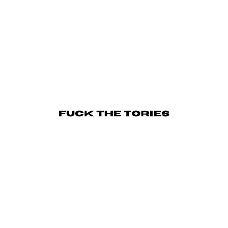 fuck the tories | Boomplay Music