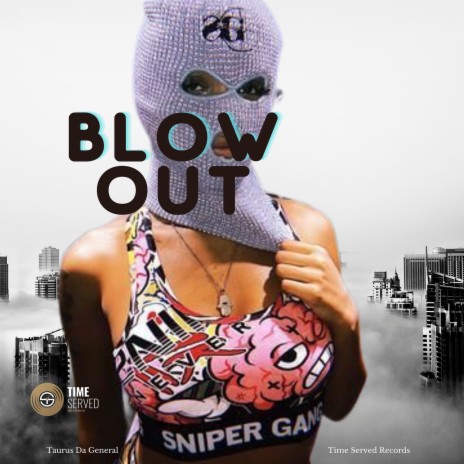 Blow Out | Boomplay Music