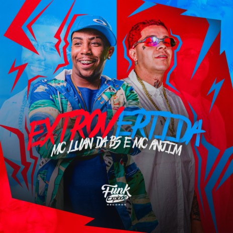 Extrovertida ft. MC Anjim | Boomplay Music