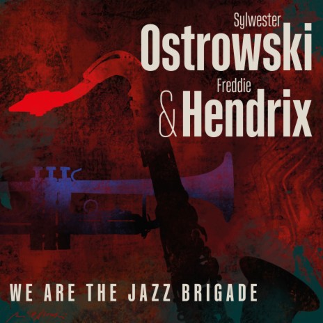 We Are The Jazz Brigade ft. Freddie Hendrix, Camille Thurman, Miki Hayama, Endea Owens & Jakub Mizeracki | Boomplay Music