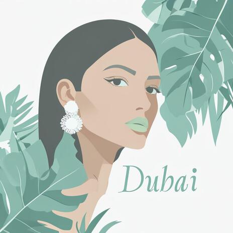 Dubai | Boomplay Music