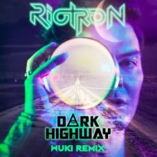 Dark Highway (Wuki Remix)