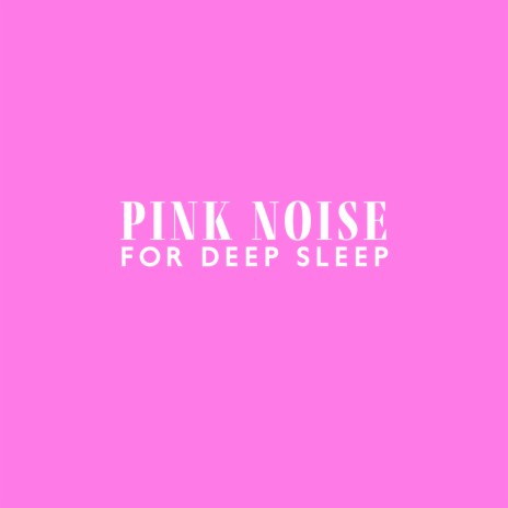 Close Your Eyes: Pink Calm Noise