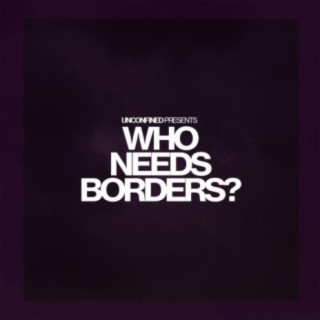 Who Needs Borders?