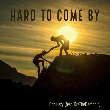 Hard to come by ft. DreTheDemonic | Boomplay Music