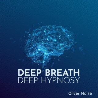 Deep Breath, Deep Hypnosy: Clear Your Body, Mind & Soul, Relaxation Music Therapy, 432 Hz