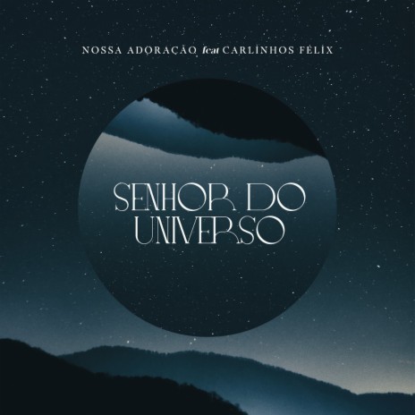 Senhor do Universo ft. Carlinhos Félix