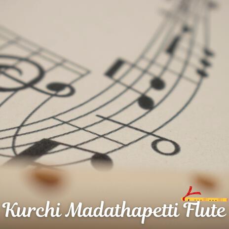 Kurchi Madathapetti Flute