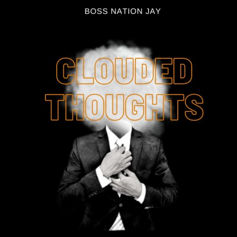 CLOUDED THOUGHTS | Boomplay Music