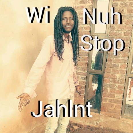 Wi Nuh Stop | Boomplay Music