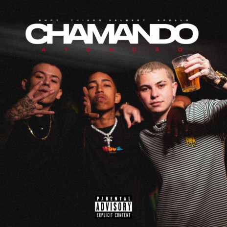 Chamando Atenção ft. Shoy, Thiago & Apollo | Boomplay Music