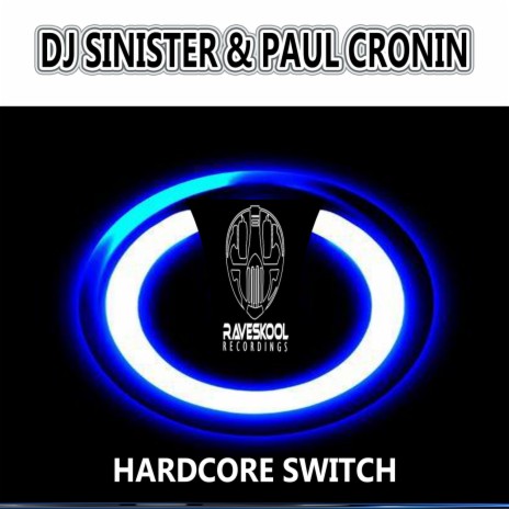 Hardcore Switch ft. Paul Cronin | Boomplay Music