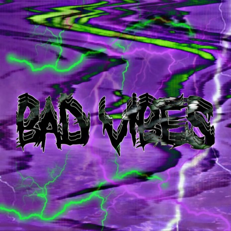 Bad Vibes | Boomplay Music