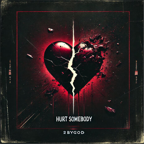 Hurt Somebody | Boomplay Music