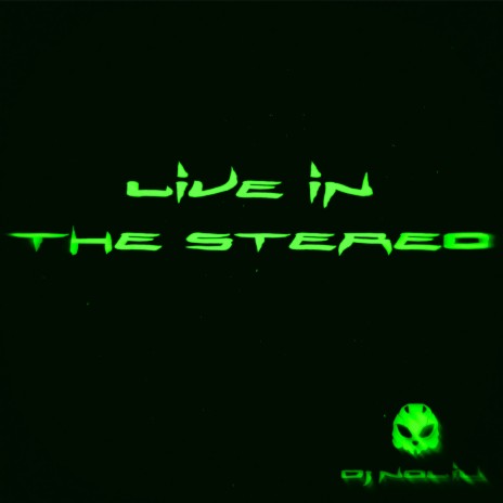 Live in the Stereo | Boomplay Music