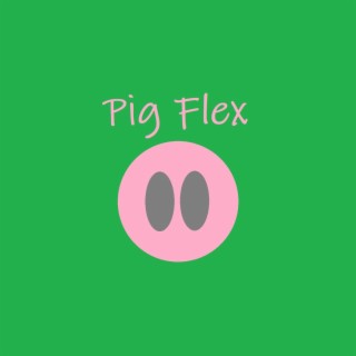 Pig Flex