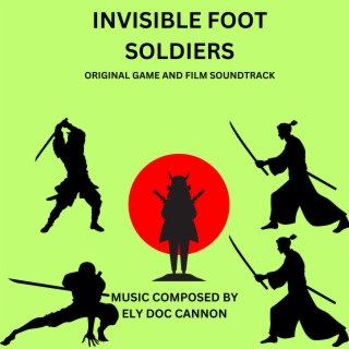 INVISIBLE FOOT SOLDIERS