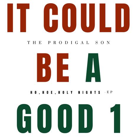 It Could Be a Good One (Christmas Time) | Boomplay Music