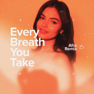 Every Breath You Take (Afro House)