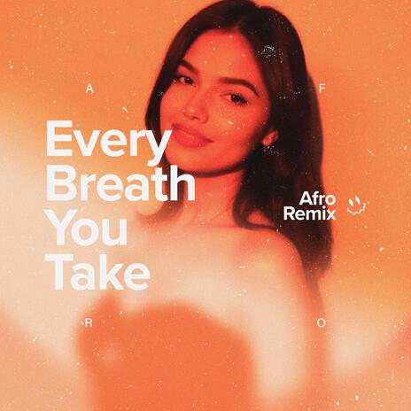 Every Breath You Take (Afro House) | Boomplay Music