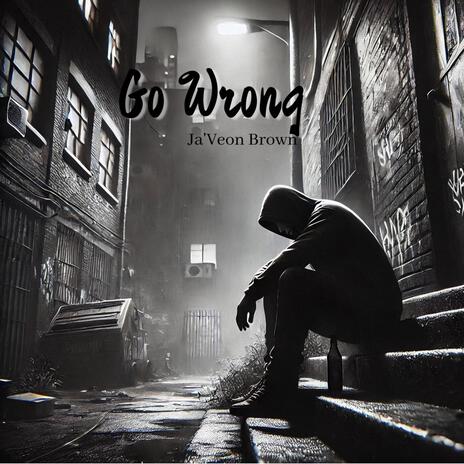 Go Wrong | Boomplay Music