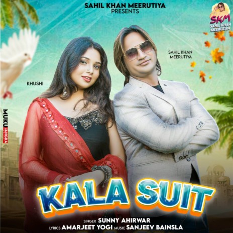 Kala Suit ft. Sahil Khan Meeruthiya | Boomplay Music