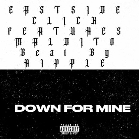 DOWN FOR MINE ft. Target Of Most Wanted & Maldito | Boomplay Music