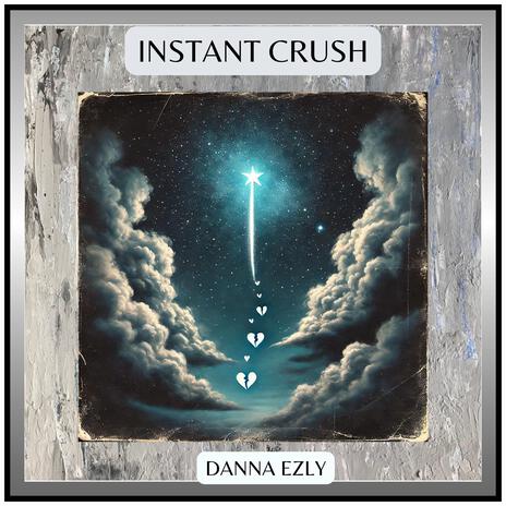 Instant Crush | Boomplay Music