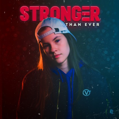 Stronger Than Ever | Boomplay Music