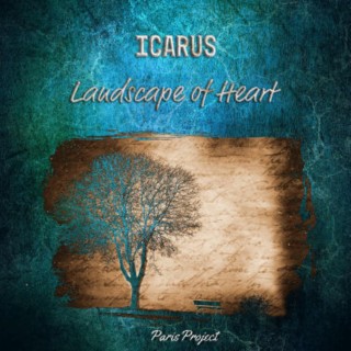 Icarus (Lanscape of the heart)