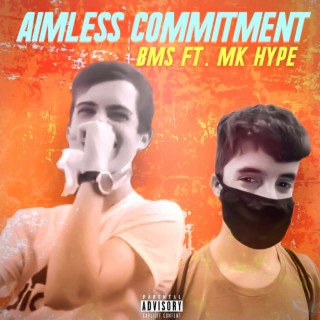 Aimless Commitment