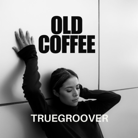 Old Coffee | Boomplay Music