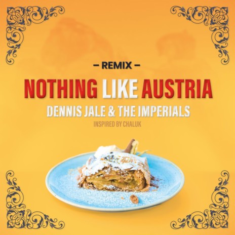 Nothing Like Austria (Inspired by Chaluk) - Remix ft. The Imperials | Boomplay Music